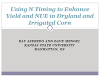 Using N Timing to Enhance Yield and NUE in Dryland and Irrigated Corn